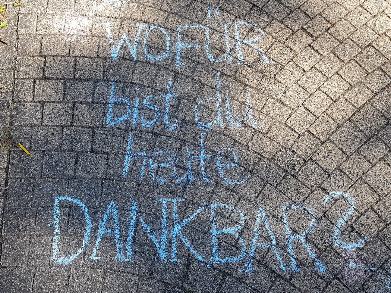 Kreidebild: Wofür bist du heute dankbar? Kreidebild: Wofür bist du heute dankbar?